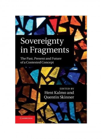 Sovereignty In Fragments: The Past, Present And Future Of A Contested Concept Paperback