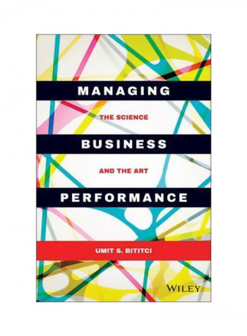Managing Business Performance: The Science And The Art Hardcover