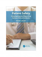 Patient Safety: Investigating And Reporting Serious Clinical Incidents Paperback