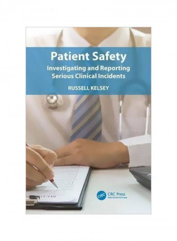 Patient Safety: Investigating And Reporting Serious Clinical Incidents Paperback