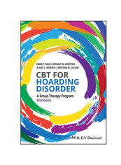 CBT For Hoarding Disorder: A Group Therapy Program Workbook Paperback
