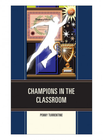 Champions In The Classroom Hardcover