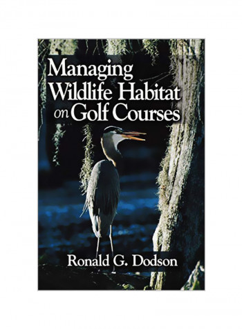 Managing Wildlife Habitat On Golf Courses Hardcover
