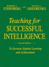 Teaching For Successful Intelligence: To Increase Student Learning And Achievement Hardcover English by Robert J. Sternberg