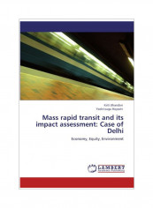 Mass Rapid Transit And Its Impact Assessment: Case Of Delhi Paperback