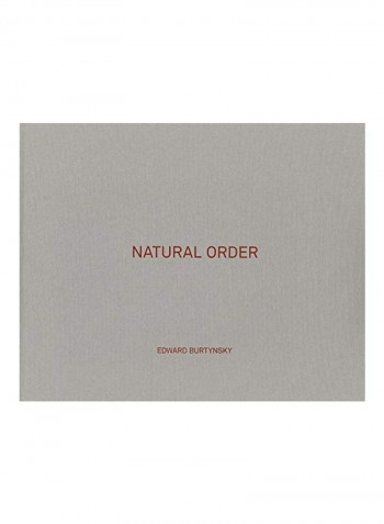Edward Burtynsky: Natural Order Hardcover English