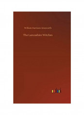 The Lancashire Witches Hardcover English by William Harrison Ainsworth - 2019
