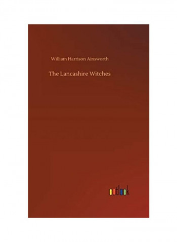 The Lancashire Witches Hardcover English by William Harrison Ainsworth - 2019