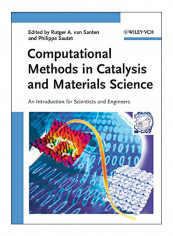 Computational Methods In Catalysis And Materials Science Hardcover