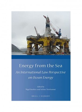 Energy From The Sea : An International Law Perspective On Ocean Energy Paperback
