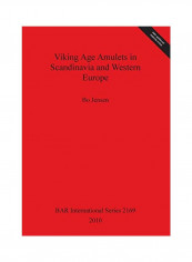 Viking Age Amulets In Scandanavia And Western Europe Paperback