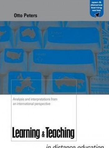 Learning And Teaching In Distance Education: Analyses And Interpretations From An International Perspective Paperback English by Otto Peters