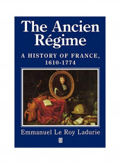 The Ancien Regime: A History of France 1610 - 1774 Paperback