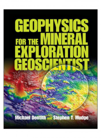 Geophysics For The Mineral Exploration Geoscientist Hardcover