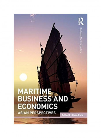 Maritime Business and Economics: Asian Perspectives Paperback English by Okan Duru