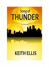 Song Of Thunder A Thriller Paperback English by Keith Ellis