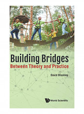 Building Bridges: Between Theory and Practice Hardcover
