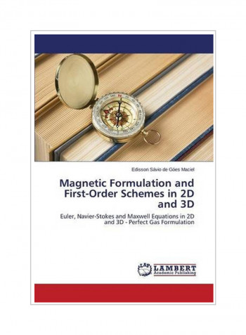 Magnetic Formulation And First-order Schemes In 2D And 3D Paperback
