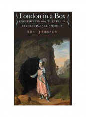 London In A Box: Englishness And Theatre In Revolutionary America Paperback English by Odai Johnson reviews London In A Box: Englishness And Theatre In Revolutionary America Paperback English by Odai Johnson