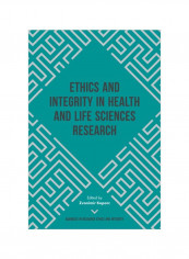 Ethics And Integrity In Health And Life Sciences Research Hardcover