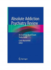 Absolute Addiction Psychiatry Review: An Essential Board Exam Study Guide Hardcover