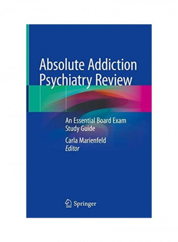Absolute Addiction Psychiatry Review: An Essential Board Exam Study Guide Hardcover