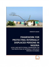 Framework For Protecting Internally Displaced Persons In Nigeria Paperback