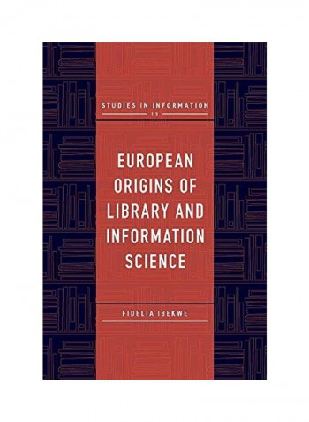 European Origins Of Library And Information Science Hardcover English by Fidelia Ibekwe