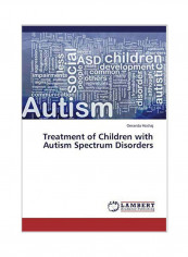 Treatment Of Children With Autism Spectrum Disorders Paperback