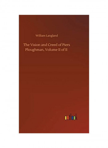 The Vision And Creed Of Piers Ploughman, Volume II Of II Hardcover English by William Langland - 2020