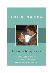 John Green: Teen Whisperer Hardcover English by Kathleen Deakin