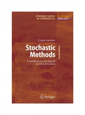 Stochastic Methods: A Handbook For The Natural And Social Sciences Hardcover 4