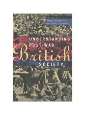 Understanding Post-War British Society Paperback