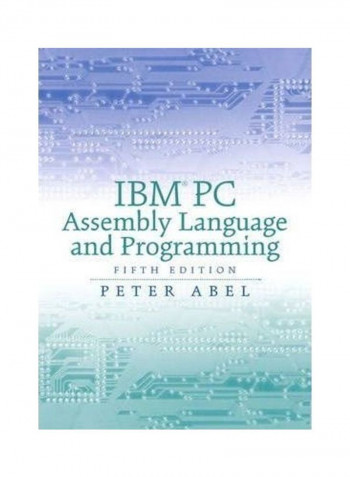 IBM PC Assembly Language and Programming: United States Edition Hardcover English by Peter Abel