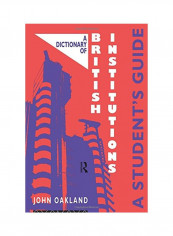 A Dictionary Of British Institutions: A Students' Guide Paperback
