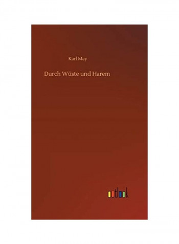 Durch Wüste Und Harem Hardcover English by Karl May - 2020