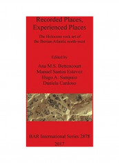 Recorded Places Experienced Places Paperback English by Ana M. S. Bettencourt
