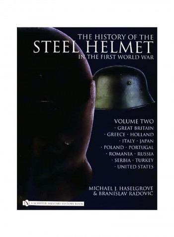 The History of the Steel Helmet in the First World War: Volume 2 Hardcover