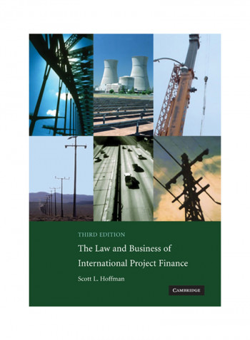 The Law And Business Of International Project Finance Paperback 3