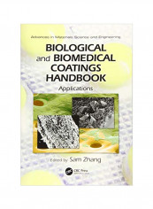 Biological And Biomedical Coatings Handbook: Applications Paperback