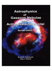 Astrophysics Of Gaseous Nebulae And Active Galactic Nuclei Hardcover 2nd Edition