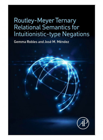 Routley-Meyer Ternary Relational Semantics For Intuitionistic-Type Negations Paperback