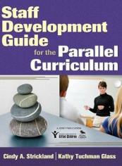 Staff Development Guide for the Parallel Curriculum Hardcover English by Cindy a. Strickland