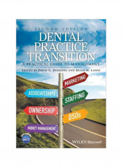 Dental Practice Transition : A Practical Guide To Management Paperback