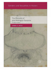 The Memoirs Of John Addington Symonds Hardcover 1st Edition