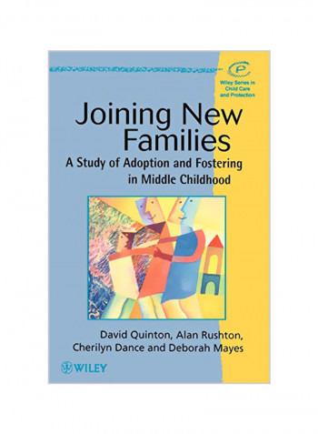 Joining New Families: A Study of Adoption and Fostering in Middle Childhood Paperback