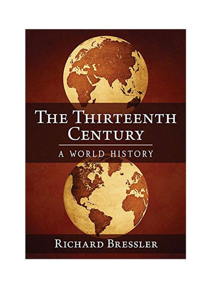 The Thirteenth Century: A World History Paperback