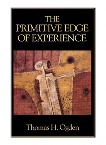 The Primitive Edge Of Experience Paperback