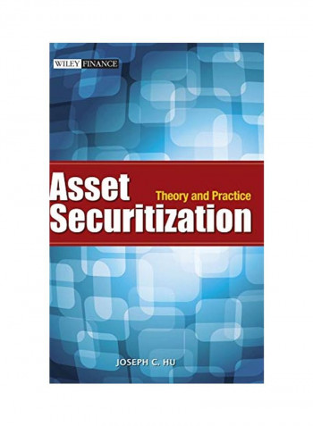 Asset Securitization: Theory And Practice Hardcover