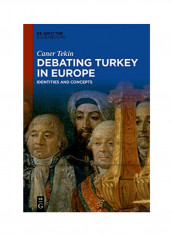 Debating Turkey In Europe Hardcover 1 reviews Debating Turkey In Europe Hardcover 1